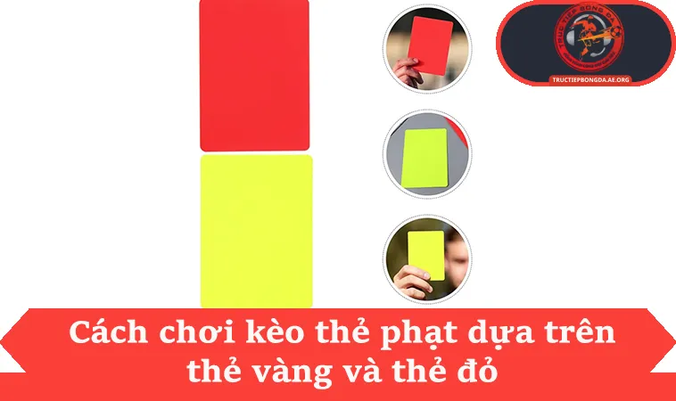 Cách Chơi Kèo Thẻ Phạt Hiệu Quả Trong 90 Phút Trận Đấu 1 Cách chơi kèo thẻ phạt dựa trên thẻ vàng và thẻ đỏ
