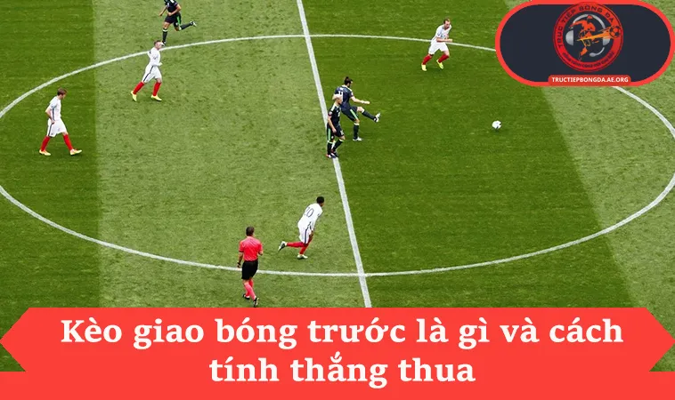 Kèo Giao Bóng Trước Là Gì Với Xác Suất Tung Đồng Xu 50% 3 Kèo giao bóng trước là gì và cách tính thắng thua