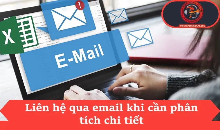 Liên hệ 3 Liên hệ qua email khi cần phân tích chi tiết